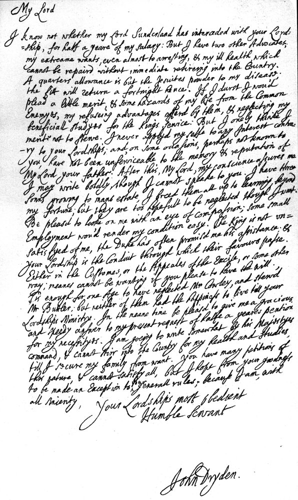 Brief vom Dichter Laureate, John Dryden, an Laurence Hyde, Earl of Rochester und Erster Lord des Schatzamtes, in dem er um sein Gehalt für ein halbes Jahr bittet und auch um eine Stelle im Zoll oder in der Steuerverwaltung von John Dryden