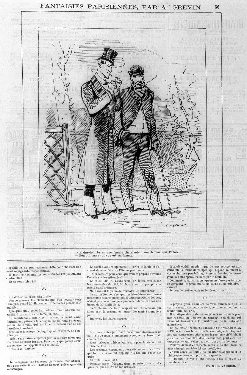 Pariser Fantasien von A. Grévin: „Beschweren Sie sich: Sie haben eine charmante Frau... eine Frau, die Sie liebt...“ _ „Ja, aber hier ist: Sie ist meine Frau“. In „Le charivari“, am 18.03.1882 von Alfred Grevin