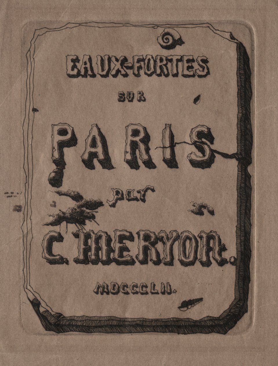 Radierungen von Paris: Titelseite, 1852 von Charles Meryon