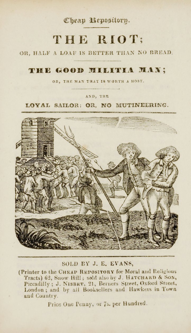 Frontispiz aus "The riot, or, Half a loaf is better than no bread; The good militia man, or, The man that is worth a host; and, The loyal sailor, or, no mutineering", ca. 1839-44 von English School
