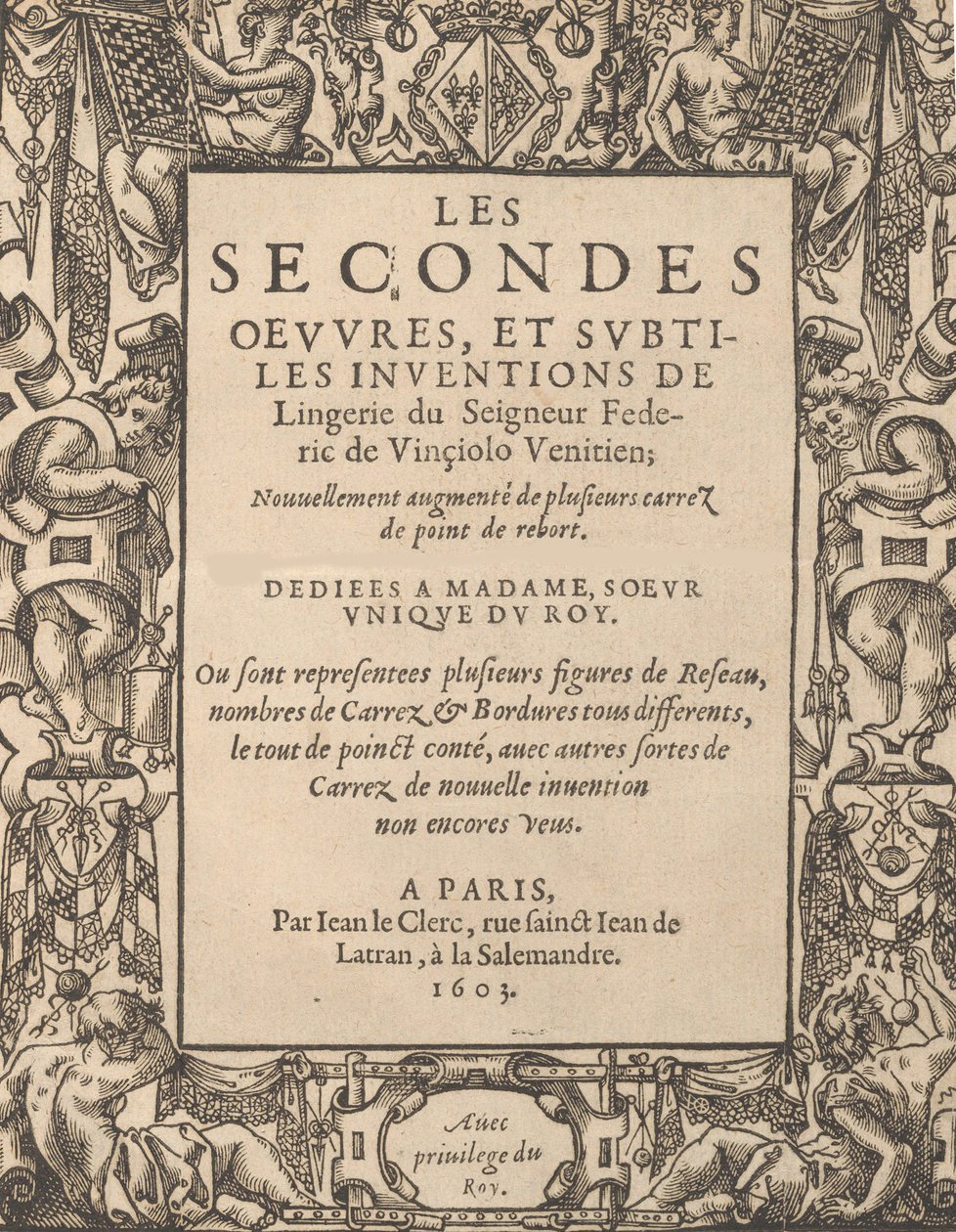 Les Secondes Oeuvres, et Subtiles Inventions De Lingerie du Seigneur Federic de Vinciolo V..., 1603 von Federico de Vinciolo