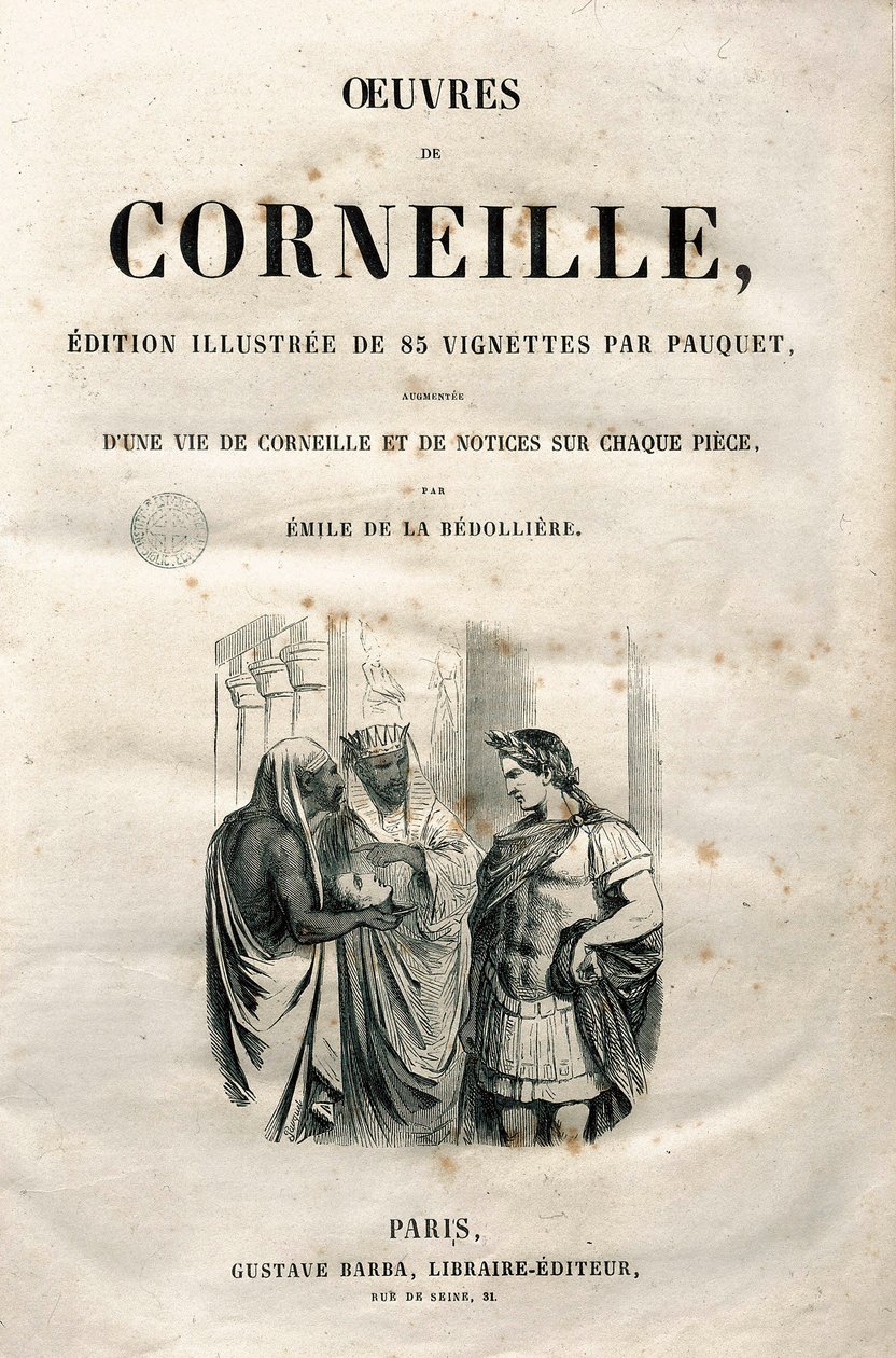 Frontispiz der Werke von Pierre Corneille (1606-1684), Ausgabe von 1864 (Gravur) von Hippolyte Louis Pauquet
