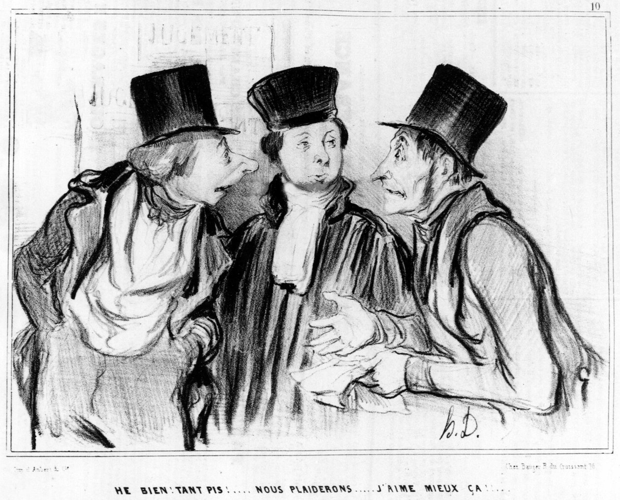 Hey, gut. Macht nichts! wir werden plädieren... das gefällt mir besser!... , Karikatur von Honoré Daumier (1808-1879). Charivari von Honoré Daumier