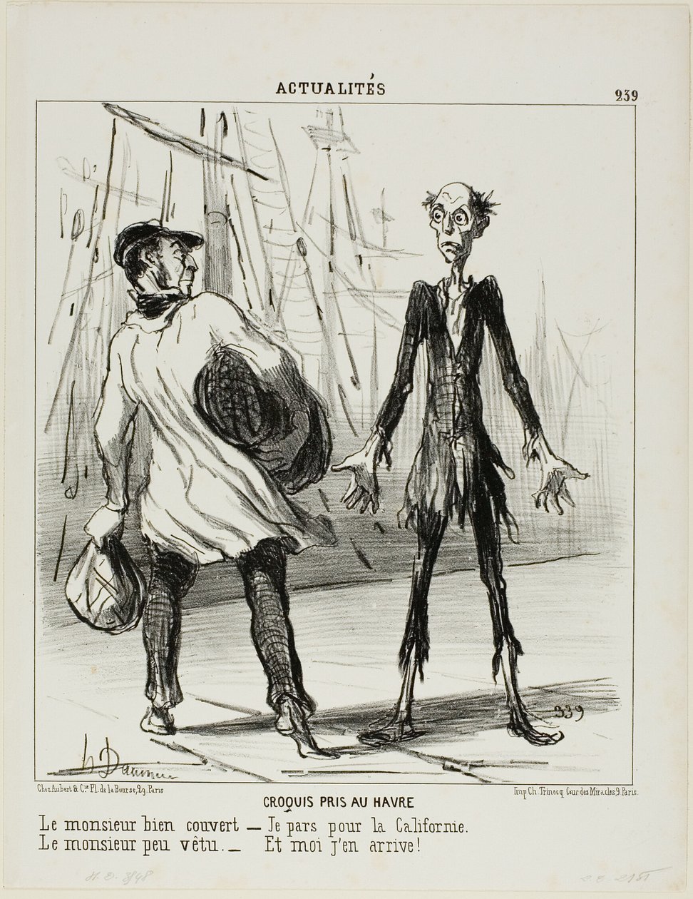 Skizzen aus Le Havre. Der gut gekleidete Herr: „- Ich gehe nach Kalifornien.“ Der schlecht gekleidete Herr: „- Da komme ich gerade her,“ Platte 239 aus Actualités von Honoré Victorin Daumier