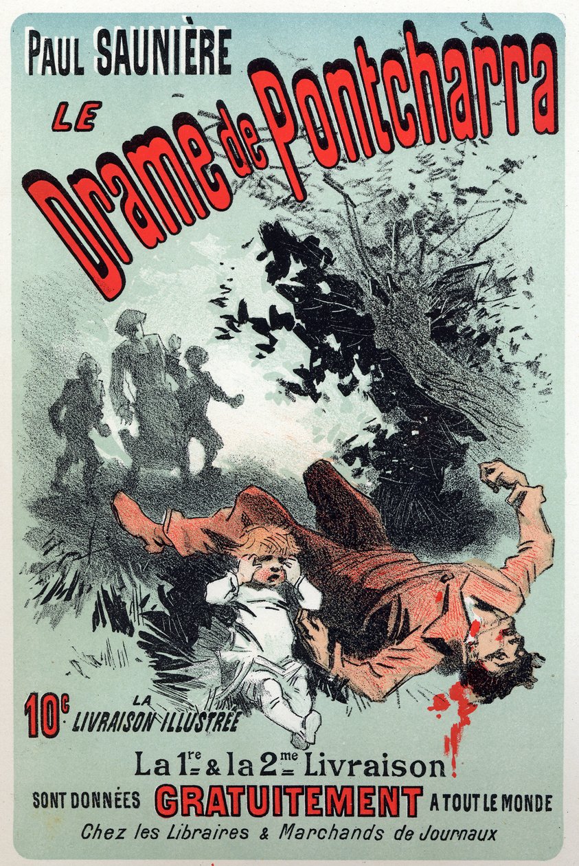 Literatur. Das Drama von Pontcharra, Serie von Paul Sauniere. Plakat von Jules Cheret, Frankreich, ca. 1880 von Jules Cheret