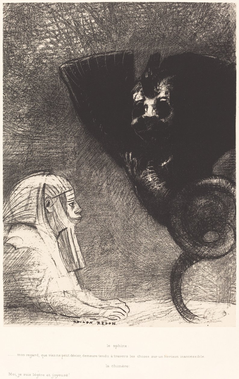 Der Sphinx... mein Blick, den nichts ablenken kann, bleibt durch die Dinge hindurch auf einen unerreichbaren Horizont gerichtet. Die Chimäre: Ich, ich bin leicht und fröhlich von Odilon Redon