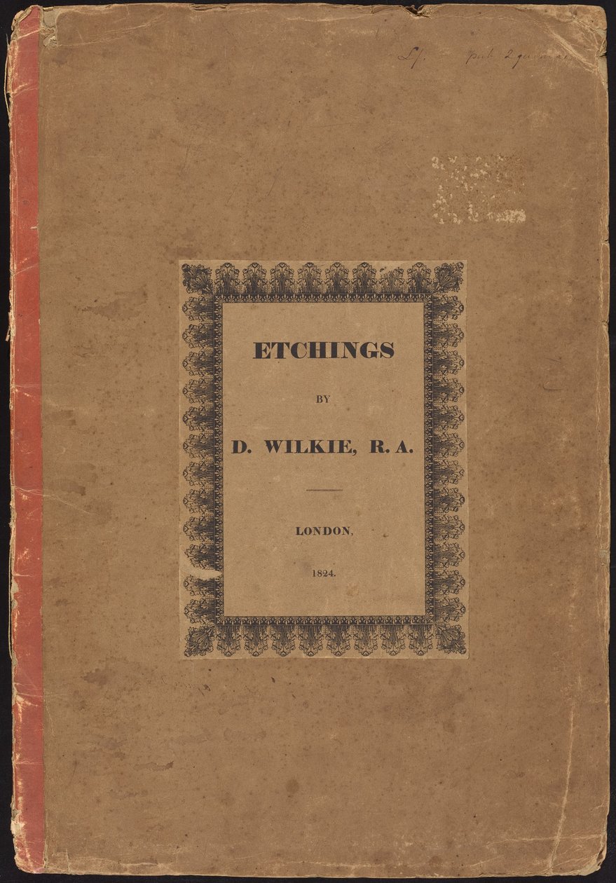 Radierungen von D. Wilkie, R.A. von Sir David Wilkie