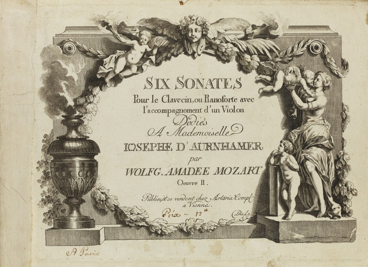 Mozart: Sechs Sonaten für Cembalo oder Pianoforte mit Begleitung einer Violine, gewidmet Mademoiselle von Unbekannt