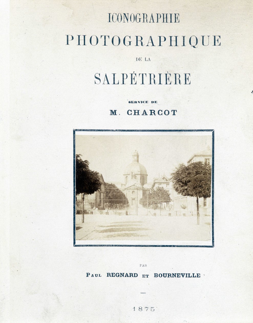 Hôpital de la Salpêtrière, Cover „Photographic iconography of the Salpêtrière: service of M. Charcot“ von Paul Regnard und Bourneville von Unknown artist