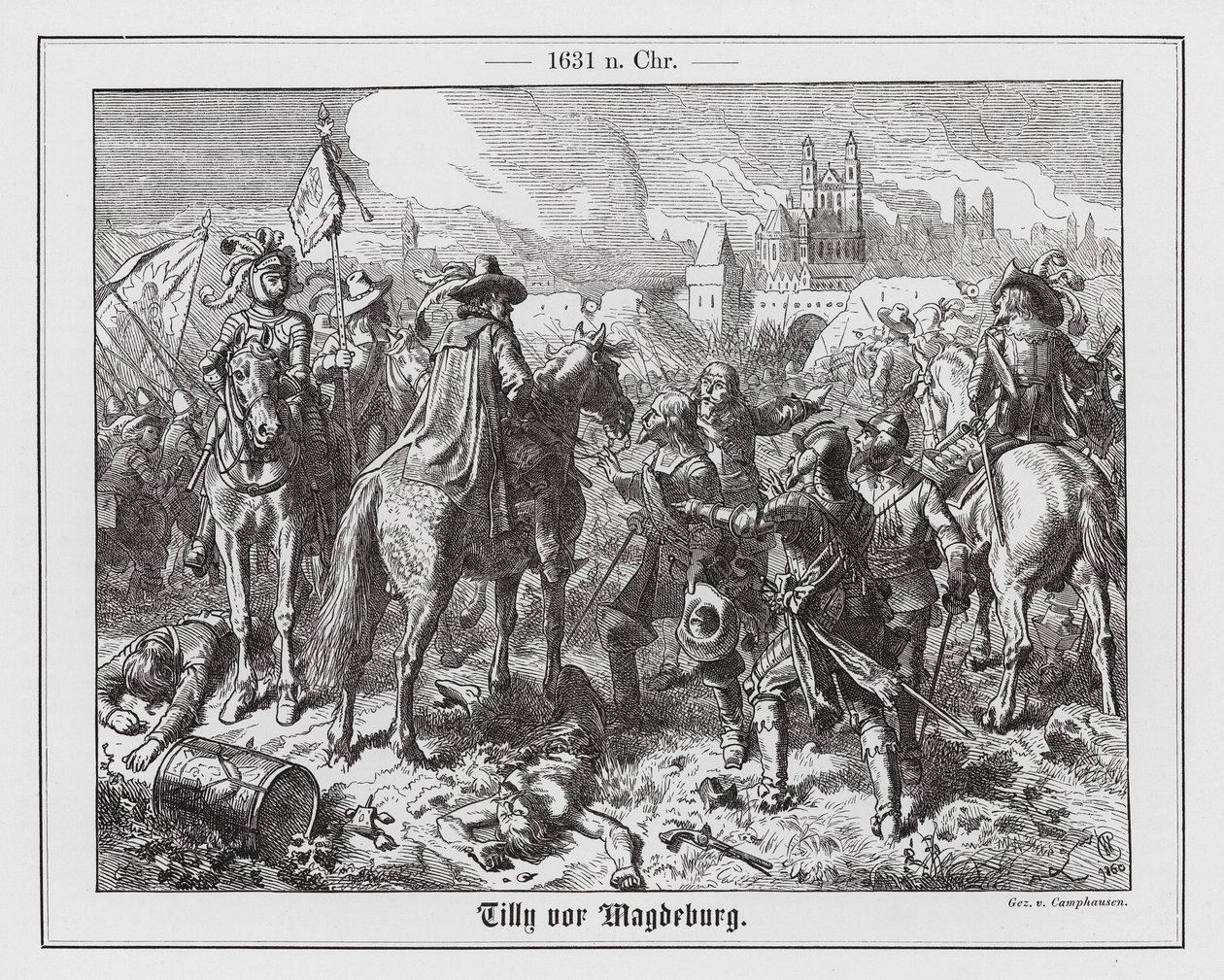 Graf Tilly bei der Belagerung von Magdeburg von Wilhelm Camphausen