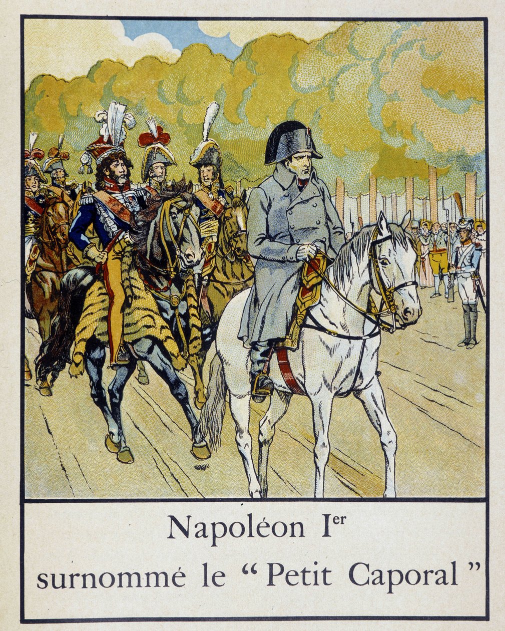 Napoleon I., genannt der „Kleine Korporal“ - in „Kleine Geschichte Frankreichs“ von Jacques Bainville, ill. von Job, hrsg. von Mane von pseudonym for Onfray de Breville Jacques Job