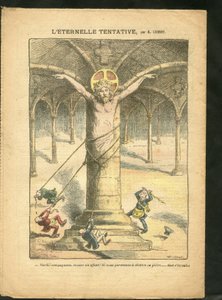 Illustration von Achille Lemot (1846-1909) in Le Pelerin, 28/03/09 - Der ewige Versuch - Klerikal/antirepublikanisch, Antimaconismus Freimaurerei, Religion Glaube, Katholizismus - Laizismus Laizität Laizistische Gesetze - Jesus von Achille Lemot