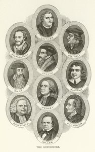 Die Reformatoren, Luther, Melanchthon, Zwingli, Calvin, Knox, Bunyan, Wesley, Whitefield, Fletcher, Miller von American School