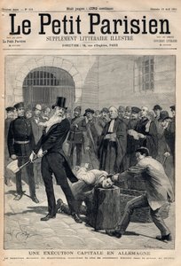 Eine Hinrichtung in Deutschland. Scharfrichter Friedrich Reindel (1824-1908) aus Magdeburg, der dem Verurteilten Klausin im Berliner Gefängnis den Kopf abschlägt. Gravur in „Le petit Parisien“ vom 19.04.1891. Private Sammlung. von Anonymous Anonymous