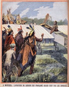 In Montreal: Der Flieger Charles Lesseps (1849-1923) wurde von den Irokesen-Indianern, die ihn am Himmel fliegen sahen, zum großen Häuptling ernannt. Stich in „Le petit parisien“ vom 24.07.1910. Private Sammlung. von Anonymous Anonymous