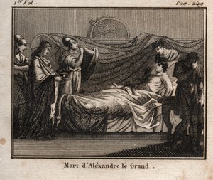 Der Tod von Alexander dem Großen, König von Makedonien (356-323 v. Chr.) - Der Tod von ALEXANDER DEM GROSSEN (356-323 v. Chr.) - König von Makedonien (336-323 v. Chr.) - aus „Der Jugend Rollin oder Ausgewählte Stücke aus antiken und römischen Geschichten“ 