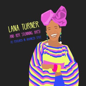 Lana Turner und ihre atemberaubenden Hüte wie in Advanced Style gezeigt von Claire Huntley