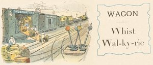 W: Wagen, Whist, Walküre