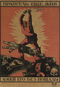 Wrangel lebt noch. Erledige ihn ohne Gnade! Plakat, 1920