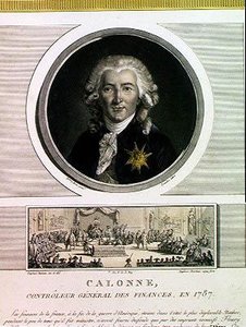 Charles Alexandre de Calonne (1734-1802) Generalcontroller der Finanzen von Louis XVI (1754-93), graviert von Charles Levachez (fl.1760-1820) und Die Versammlung der Notablen, von Jean Duplessi Bertau