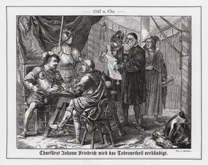 Johann Friedrich I., Kurfürst von Sachsen, erhält sein Todesurteil