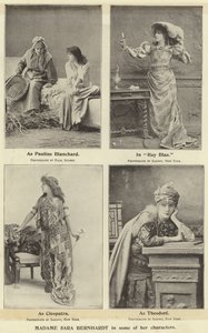 Madame Sara Bernhardt in einigen ihrer Rollen