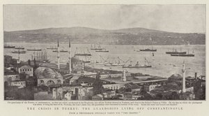 Die Krise in der Türkei, die Wachschiffe vor Konstantinopel