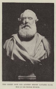 Der ehrenwerte Sir Austen Henry Layard, GCB, Büste im British Museum