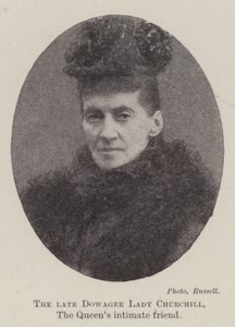 Die verstorbene Lady Churchill, die enge Freundin der Königin