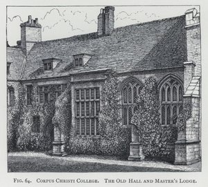 Corpus Christi College, die Alte Halle und das Haus des Meisters