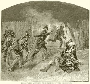 De Gourges rächt den Mord an den Hugenotten