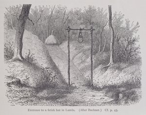 Eingang zu einer Fetischhütte in Lunda, aus Die Geschichte der Menschheit, Bd.1, von Prof. Friedrich Ratzel, 1896