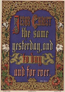 Jesus Christus derselbe gestern und heute und in Ewigkeit, Hebräer XIII, 8