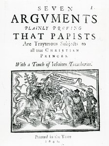 Sieben Argumente, die eindeutig beweisen, dass Papisten verräterische Untertanen aller wahren christlichen Fürsten sind. Mit einem Hauch von Jesuiten-Treulosigkeiten., 1641 von English School