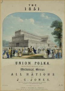 Die 1851 Union Polka. Respektvoll gewidmet dem mechanischen Genie aller Nationen von J.G. Jones, Meister der Band 16th Queens Lancers von English School