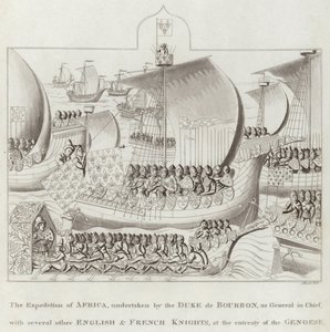 Die Expedition nach Afrika, unternommen vom Herzog von Bourbon als Oberbefehlshaber, mit mehreren anderen englischen und französischen Rittern auf Bitten der Genuesen