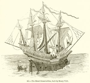 Die Henri Grace-a-Dieu, gebaut von Heinrich VIII