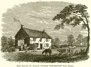 Das Haus, in dem George Stephenson geboren wurde
