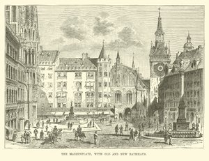 Der Marienplatz, mit altem und neuem Rathaus