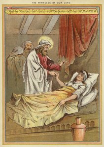 Die Wunder Christi: Heilung der Schwiegermutter von Petrus vom Fieber (Chromolitho)