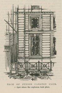 Der Dynamitanschlag in Westminster; Rückseite des Junior Carlton Club