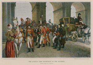 Die Konsuln nehmen Besitz von den Tuilerien von Felicien baron de Myrbach Rheinfeld