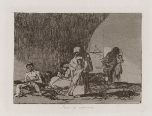 Die Gesunden und die Kranken, Platte 57 aus Die Schrecken des Krieges von Francisco de Goya