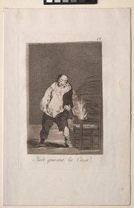 Caprichos: Und sein Haus brennt. von Francisco de Goya