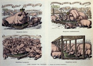 Allegorien der verschiedenen Regierungsformen: die absolute Monarchie, die ein gut genährtes Schwein darstellt und Kronen „mein Wille ist das einzige Gesetz“, die konstitutionelle Monarchie, die eine kleine Gruppe von Schweinen darstellt, die privilegiert 