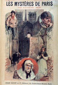 Titelblatt von „Les mystères de Paris“ von Eugène Sue (1804-1857), Ansichten einer Pariser Gasse und Charaktere von French School