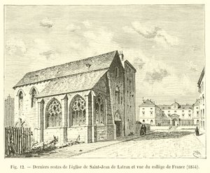 Letzte Überreste der Kirche Saint-Jean de Latran und Ansicht des Collège de France, 1854 von French School