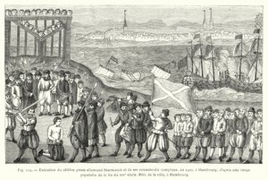 Hinrichtung des berühmten deutschen Piraten Stoerteneck und seiner siebzig Komplizen, 1402 in Hamburg; nach einem populären Bild aus dem späten 16. Jahrhundert, Bibliothek der Stadt Hamburg (Gravur) von French School