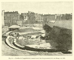 Ausgrabungen des römischen Amphitheaters gefunden beim Durchbruch der Rue Monge, 1869 von French School