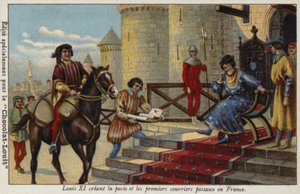 König Ludwig XI. etabliert den ersten Postdienst in Frankreich, 1464